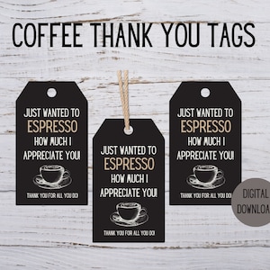 Coffee Thank You Gift Tags Appreciation Gift Coffee Theme Gift For Teacher Gift For Secretary Gift For Nurse Thank You Gift Pun Colleagues