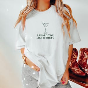 Dirty Martini Shirt Old Money Aesthetic Dirty Martini T-Shirt Martini Shirt Comfort Colors Dirty Martini Tee Funny Shirt Dirty Martini Gifts