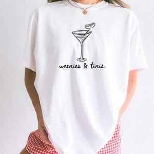 Martini Shirt Weenies And Martinis Shirt Weenies and Tinis Martini Tee Hot Dog Shirt Hot Dog Shirts Martini Shirts Comfort Colors