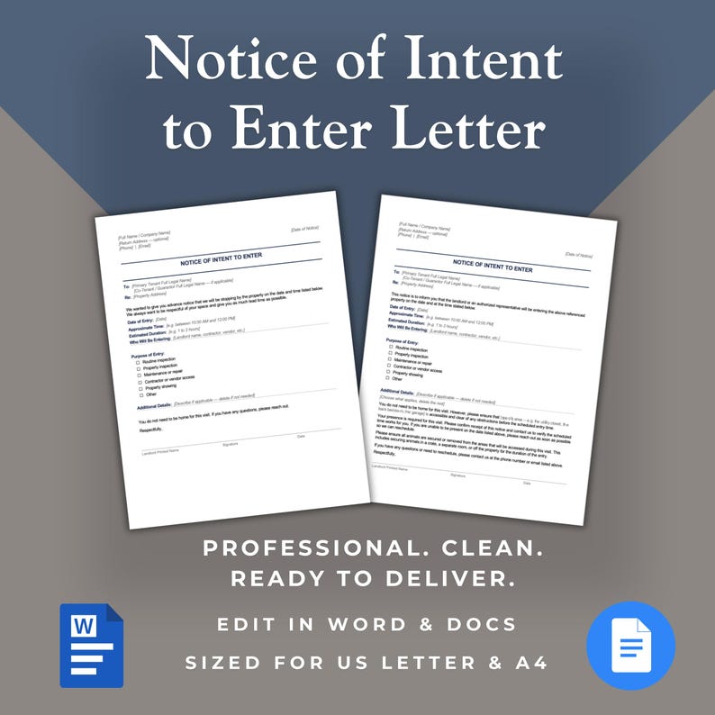 May include: Two white Notice of Intent to Enter forms with black text, featuring fields for landlord and tenant information, date of entry, and purpose of entry. The documents are formatted for US Letter and A4 paper sizes and are editable in Word and Docs.