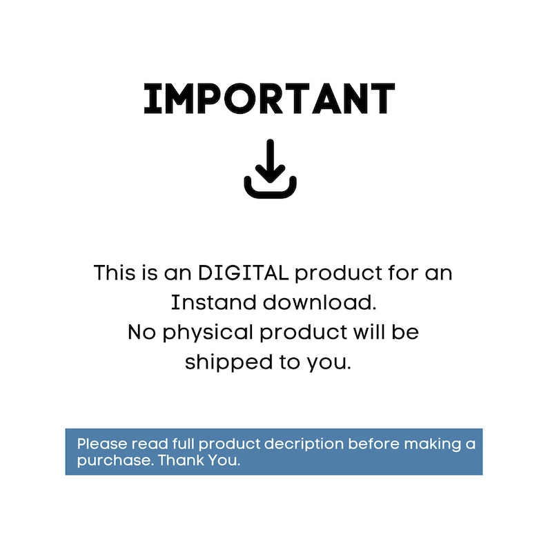 May include: White background with the word "IMPORTANT" in bold black letters above a downward-pointing arrow icon. Text below states this is a digital product for instant download, with no physical product shipped. A blue box at the bottom says to read the full product description before purchase.