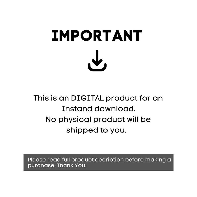 May include: White background with the word "IMPORTANT" in bold black letters. Below is a black downward arrow icon. Text states this is a digital product for instant download, and no physical product will be shipped. A gray box at the bottom says to read the full product description before purchase.