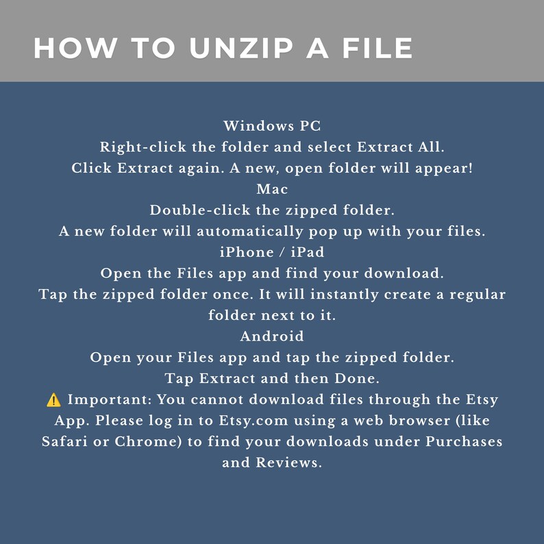 May include: A blue informational graphic titled HOW TO UNZIP A FILE with white text instructions for Windows PC, Mac, iPhone, iPad, and Android devices, plus a note that files cannot be downloaded through the Etsy App and require a web browser.