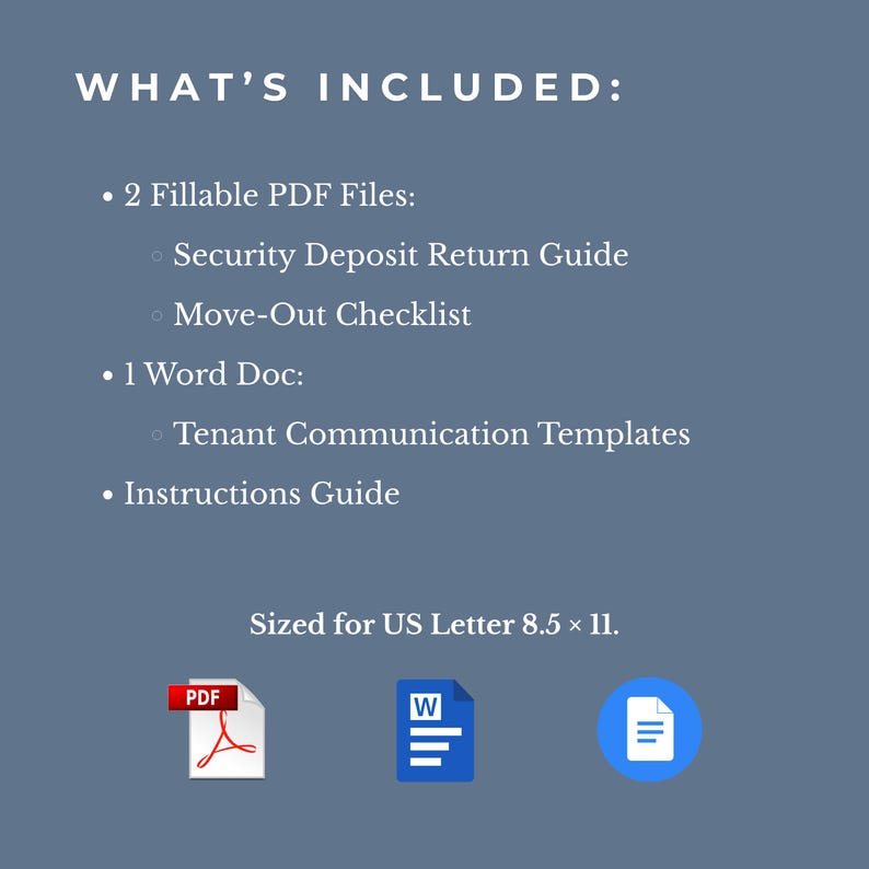 May include: A digital document set on a blue background titled WHAT'S INCLUDED: listing 2 Fillable PDF Files: Security Deposit Return Guide and Move-Out Checklist, 1 Word Doc: Tenant Communication Templates, and an Instructions Guide, sized 8.5 x 11 inches.