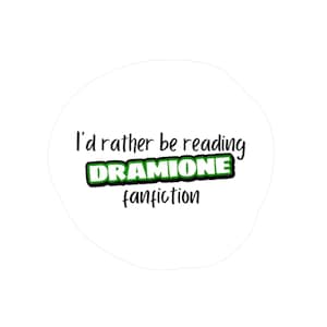 Fanfiction | Dramione | I&#39;d rather be reading fanfiction | Draco Hermione | Kiss-Cut Vinyl Decals