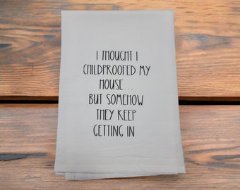Funny Kitchen Tea Towel: Adult Humor, Childproofed House