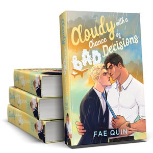 May include: A stack of books with the title "Cloudy with a Chance of Bad Decisions" by Fae Quin. The cover art features two men in a romantic embrace under a rainy sky, with an airplane graphic.
