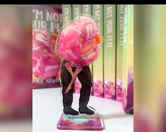 I'm Not Your Pet Acrylic Standee Approximately 5" Tall