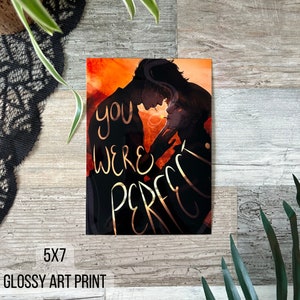 You Were Perfect: Andreil 5x7&quot; Glossy Art Print
