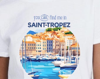 Saint Tropez Tshirt, You Can Find Me Shirt, Travel French Riviera Summer Shirt Trendy Chic French Tee, Beach Cute Vintage Tee Coastal Gift