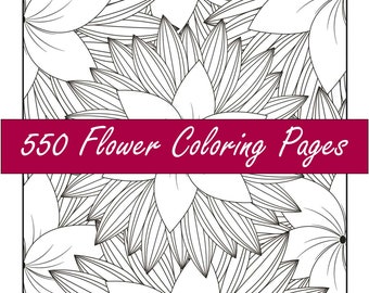550 páginas para colorir de flores para adultos, livro para colorir para imprimir, download digital escalável