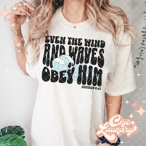 Even the Wind and Waves Obey Him Christian Proverb PNG Instant Digital ...