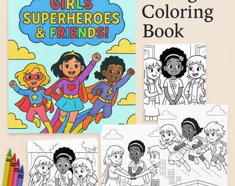 Girls Superheroes & Friends – 19-Page Printable Coloring Book for Kids | Empowering Superhero Girls Coloring Pages | Digital Download PDF