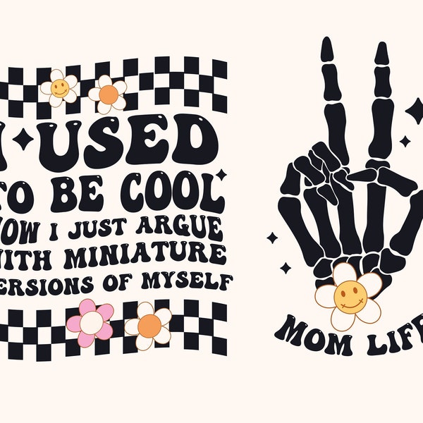 I Used to Be Cool Png, Mom Life Png, Funny Mom Shirt, Digital Download, Hot Mess Mom Png,mom of boys Sublimation png