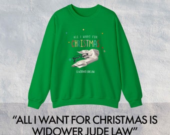 Das Feiertags-Sweatshirt („All I Want for Christmas is Widower Jude Law“ Crewneck)