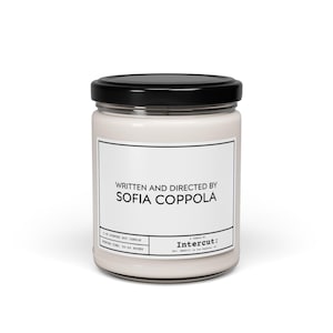 Written and Directed by Sofia Coppola Natural Soy Candle