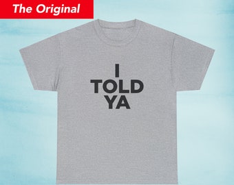 I Told Ya Shirt, as worn by Zendaya and JFK Jr.