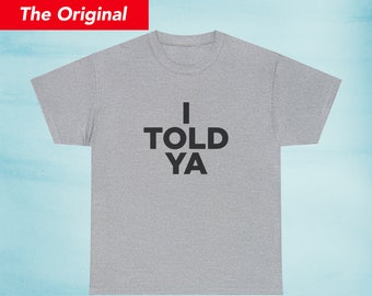 I Told Ya Shirt, as worn by Zendaya and JFK Jr.