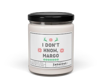 I Don't Know Margo Candle, Christmas Vacation Natural Soy Candle