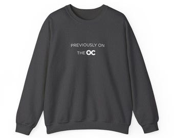 Previously on The OC Sweatshirt (The OC TV Show, Adam Brody, Mischa Barton, Rachel Bilson, Chris Pratt, Ben McKenzie), Crewneck Sweatshirt