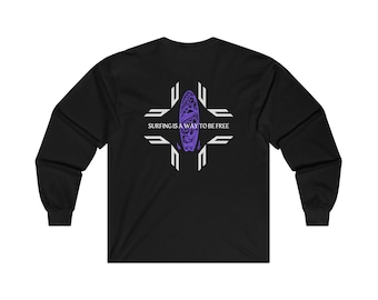 Surfing is a way to be free Long Sleeve - Tee