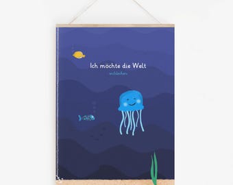 May include: A framed print featuring an underwater scene with a blue jellyfish, fish, and seaweed. The text "Ich möchte die Welt entdecken" is displayed in white. The print is hung by a string.