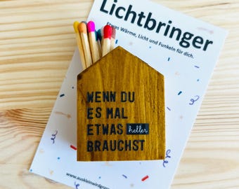 Festliches Mitbringsel / Lichtbringer, Herzenslicht / Anzündhäuschen mit Botschaften / inkl. 15 bunte Streichhölzer / Weihnachtsset - heller