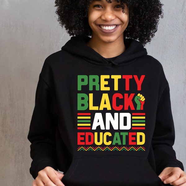 Pretty Black and Educated Svg, Black history month Svg, Juneteenth Svg, African American Svg, Black Women Shirt, Pretty Black PNG