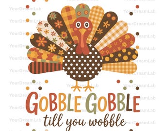 Thanksgiving Gobble Till You Wobble PNG, Thanksgiving Png, Bright Turkey PNG, Fall PNG, Faux Glitter Png, Trendy Png, Girly Png