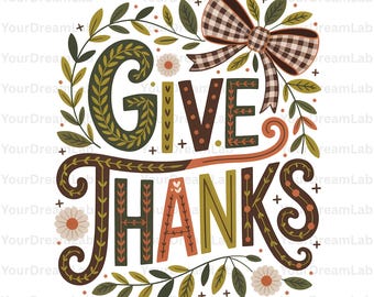 Give Thanks PNG, Floral Fall Coquette Png, Thankful Coquette Png, Preppy Thanksgiving Png, Brushstroke Png, Instant Download