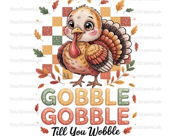 Gobble Till You Wobble PNG, Thanksgiving Png, Thanksgiving Croquette Png, Bright Turkey PNG, Fall PNG, Faux Glitter Png, Trendy Png