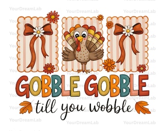 Thanksgiving Gobble Till You Wobble Coquette Bow PNG, Thanksgiving Png, Bright Turkey PNG, Fall PNG, Faux Glitter Png, Trendy Png, Girly Png