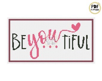 Be YouTiful Cross Stitch Pattern: Modern Home Art (PDF Download)