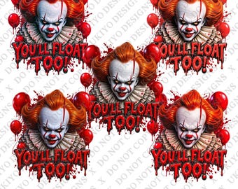 You’ll Float Too Horror Clown PNG – Scary Halloween Sublimation (Digital Download)