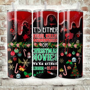 Horror, Christmas, True Crime, Sarcastic, Murder Mystery 20oz Skinny Straight Sublimation Tumbler Wrap | Instant Digital Download | PNG ONLY