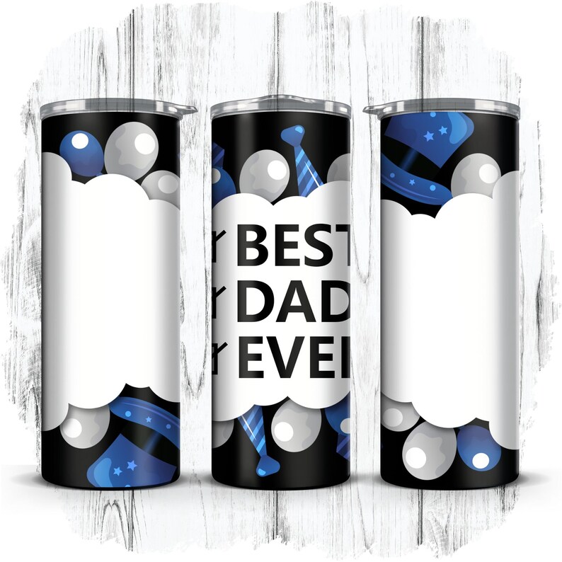 20 Wraps: Fathers Day, Best Dad Ever Tumbler Sublimation Wrap PNG, 20oz ...