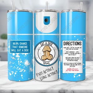 Sarkasmus, Essen Sie ein d * ck Spray, Rude Homor, Erwachsenen Humor, Lustig, Frech 20 Unzen Skinny Straight Sublimation Tumbler Wrap | Sofortdownload| PNG [6]