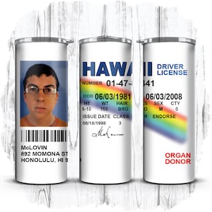ID McLovin, je m'appelle McLovin Id, Fagell, Fogell Id, emballage pour gobelet droit fin à sublimation, 20 oz | Téléchargement numérique instantané | PNG UNIQUEMENT