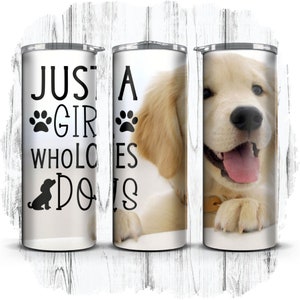 Just a girl who loves dogs, Dog Lover, Animal Lover 20oz Skinny Straight Sublimation Tumbler Wrap | Instant Digital Download | PNG ONLY [9]