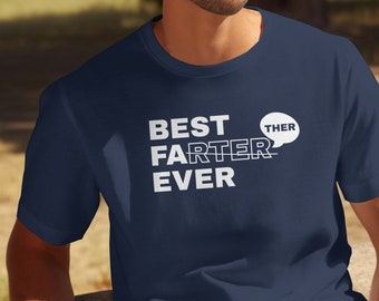 Best Farter Ever T-Shirt, Father's Day Gift, Daddy Gift, Funny Dad Shirt, Gift for Dad, Father's Day Shirt, Dad Shirt, Gift for Daddy