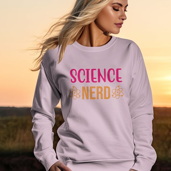 Science Nerd, Science Teacher Nerd Gift, Geekery Tshirt Technology Lover Sweatshirt Present For Boyfriend Son or Dad, Funny School Shirt