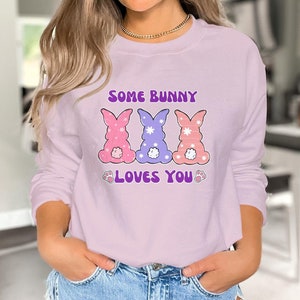 Cute Easter Some Bunny Loves You Sweatshirt Shirt Or Hoodie, Happy Easter Bunny Day Tshirt Retro Gift For Her Matching Tee, Gift for Mom