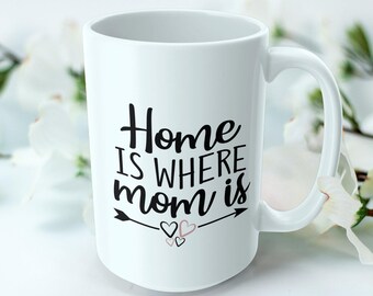 Zuhause ist, wo Mama ist Keramiktasse Muttertag, perfekter Geburtstag oder Dankeschön Geschenk für Mama Nana Mami Mama Kaffee Schokolade Teetasse