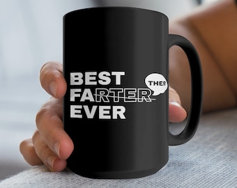 Best Farter Ever Mug, Funny Dad Mug, Gross Mugs, Dad Gifts, Fathers Day Gifts, Funny Coffee Mugs, Funny Gift for Dad, Fathers Day Gift