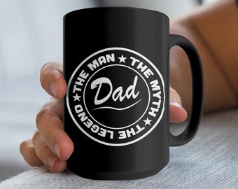 The Man The Myth The Legend Dad Mug, Funny Dad Coffee Mug, Dad Mugs With Sayings, Unique Gifts for Dads, Funny Fathers Day Gifts