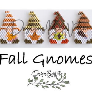 May include: Four beaded gnome figures arranged in a row, each wearing a pointed hat in autumn colors of orange, gold, brown, and copper. The gnomes feature white beards and various small seasonal accents. Text reads Fall Gnomes and DesignsByNatie.