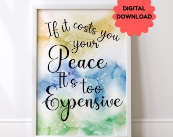 Si te cuesta la paz, es demasiado caro. Póster motivacional para pared, imprimible, descarga digital.