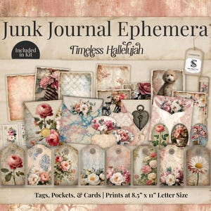 May include: A selection of vintage ephemera for junk journals, including tags, pockets, and cards. The designs feature floral arrangements, antique keys, and a small dog. The text reads "Junk Journal Ephemera" and "Timeless Hallelujah". Prints are 21.6 x 27.9 cm.