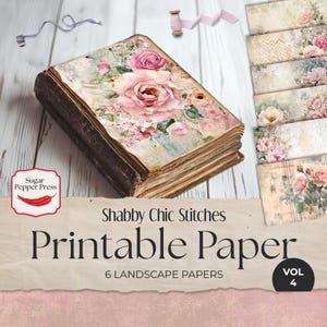 May include: A set of six printable papers featuring a shabby chic floral design with pink roses and a vintage book. The papers are landscape oriented and are part of a collection called "Shabby Chic Stitches" volume 4.