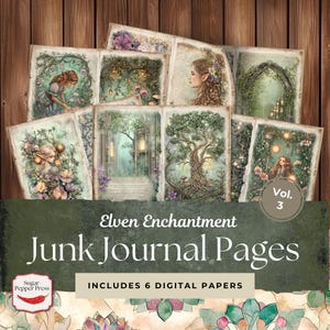 May include: Six digital papers featuring whimsical illustrations of elves, trees, and magical landscapes. The papers are designed for use in junk journals and feature a green, blue, and brown color scheme. The text "Elven Enchantment Junk Journal Pages Vol. 3" is included in the image.